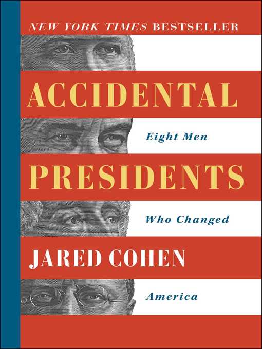 Title details for Accidental Presidents by Jared Cohen - Wait list